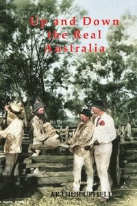 bokomslag Up and Down the Real Australia