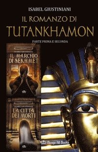 bokomslag Il romanzo di Tutankhamon. Parte prima e seconda