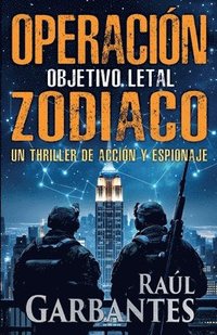 bokomslag Operación Zodiaco: Objetivo letal: Un thriller de acción y espionaje