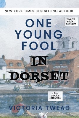 Victoria Twead - One Young Fool in Dorset - LARGE PRINT, Häftad