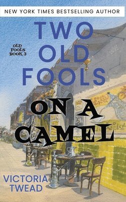 Victoria Twead - Two Old Fools on a Camel, Inbunden