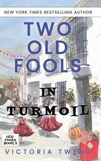 bokomslag Two Old Fools in Turmoil