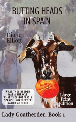 Diane Elliott - Butting Heads in Spain - LARGE PRINT, Inbunden