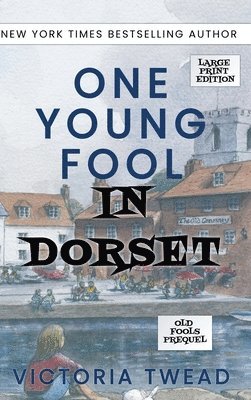 Victoria Twead - One Young Fool in Dorset - LARGE PRINT, Inbunden