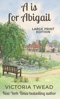 Victoria Twead - A is for Abigail - LARGE PRINT, Inbunden