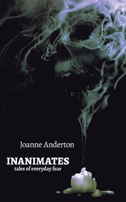 Joanne Anderton - Inanimates, Häftad