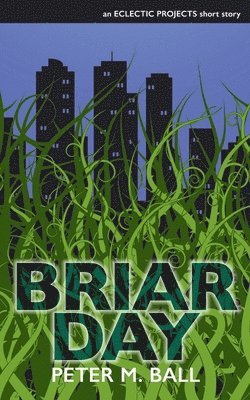 Peter M Ball - Briar Day, Häftad