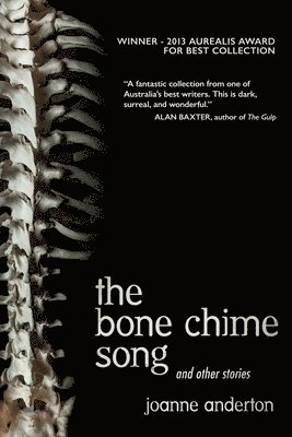 Joanne Anderton - Bone Chime Song and Other Stories, Häftad