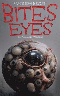 Bites Eyes 1