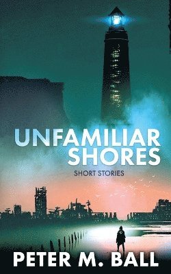 Unfamiliar Shores 1