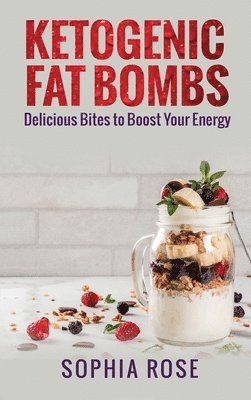 bokomslag Ketogenic Fat Bombs