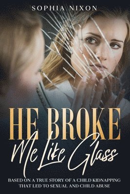 He Broke Me Like Glass 1