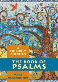 bokomslag Friendly Guide to the Book of Psalms
