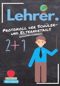 bokomslag Lehrer - Protokoll der Schler- und Elterndetails