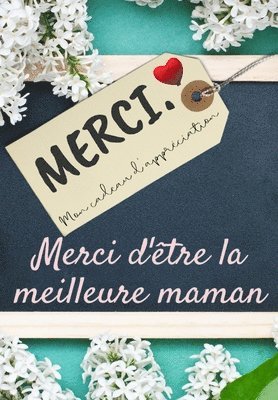 bokomslag Merci D'être La Meilleure Maman