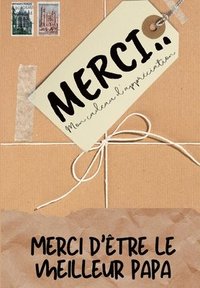 bokomslag Merci D'être Le Meilleur Papa
