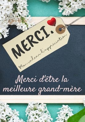 The Life Graduate Publishing Group - Merci D'être La Meilleure Grand-Mère, Häftad