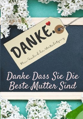 bokomslag Danke Dass Sie Die Beste Mutter Sind