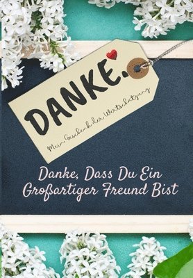 The Life Graduate Publishing Group - Danke Dass Du Ein Großartiger Freund Bist, Häftad