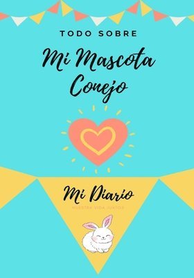 Acerca De Mi Mascota - Conejo
