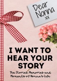 bokomslag Dear Nonna. I Want To Hear Your Story