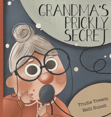 Trudie Trewin - Grandma's Prickly Secret, Inbunden