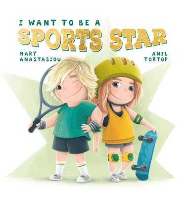 Mary Anastasiou - I Want to Be a Sports Star, Häftad. Tillgänglighet: Lägg i varukorg