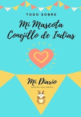 bokomslag Todo Sobre Mi Mascota - Conejillo De Indias