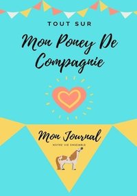 bokomslag Tout Sur Mon Poney De Compagnie