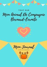 bokomslag Tout Sur Mon Animal De Compagnie Bernard-L'ermite