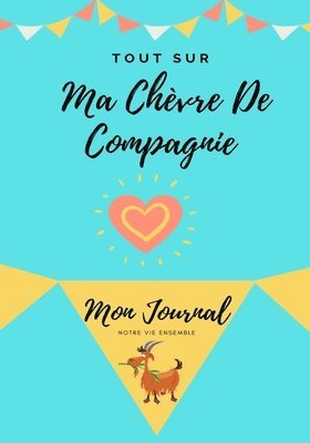 Tout Sur Ma Chvre De Compagnie 1