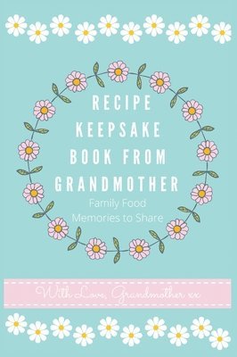 Recipe Keepsake Book From Grandmother 1