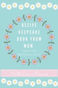 bokomslag Recipe Keepsake Book From Mum