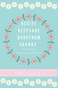 bokomslag Recipe Keepsake Book From Granny