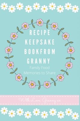 bokomslag Recipe Keepsake Book From Granny