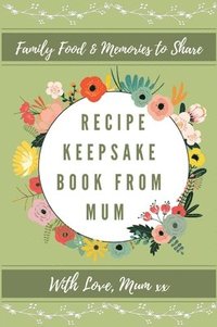 bokomslag Recipe Keepsake Book From Mum