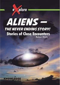 bokomslag Aliens -- The Never Ending Story!: Stories of Close Encounters