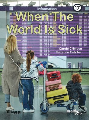 Carole Crimeen, Suzanne Fletcher - When the World Is Sick: Book 17, Häftad