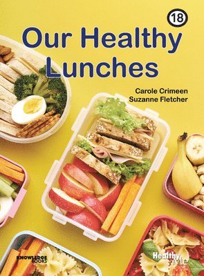 Carole Crimeen, Suzanne Fletcher - Our Healthy Lunches: Book 18, Häftad