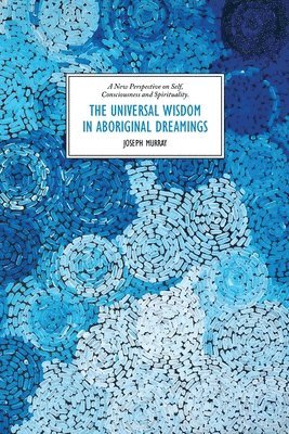 Universal Wisdom in Aboriginal Dreamings