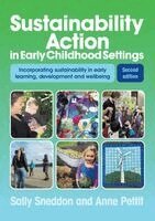 Sally Sneddon, Anne Pettit - Sustainability Action in Early Childhood Settings, 2nd edn, Häftad