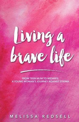 Living a Brave Life 1