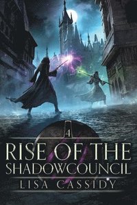 bokomslag Rise of the Shadowcouncil