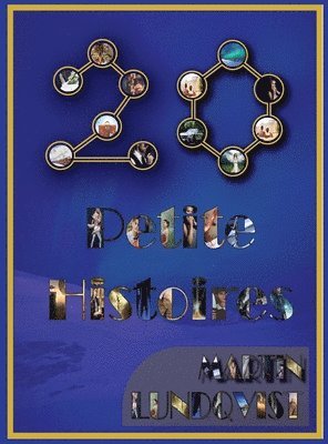 Martin Lundqvist - 20 Petite Histoires, Inbunden