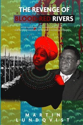 Martin Lundqvist, Elaine Hidayat - Revenge of Blood-Red Rivers, Häftad