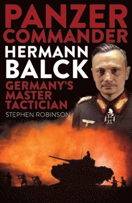 Stephen Robinson - Panzer Commander Hermann Balck, Häftad