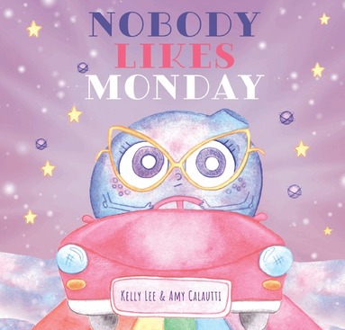 Kelly Lee - Nobody Likes Monday, Inbunden