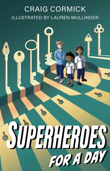 Craig Cormick - Superheroes For A Day, Häftad