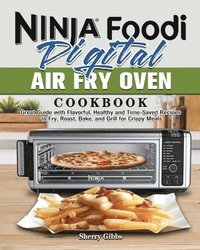 bokomslag Ninja Foodi Digital Air Fry Oven Cookbook