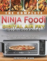 bokomslag Complete Ninja Foodi Digital Air Fry Oven Cookbook